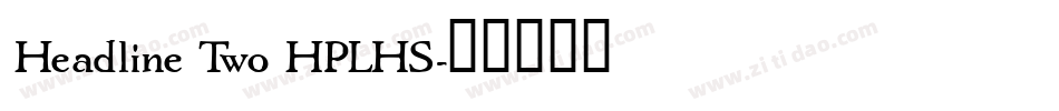 Headline Two HPLHS字体转换